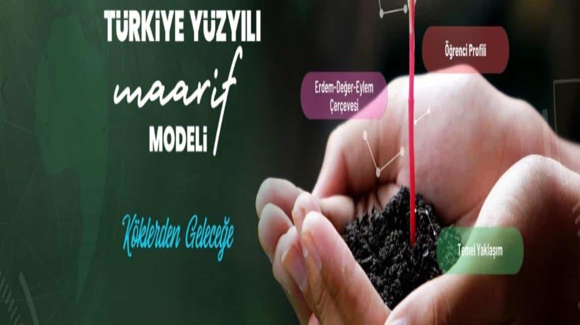 TÜRKİYE YÜZYILI MAARİF MODELİMİZ